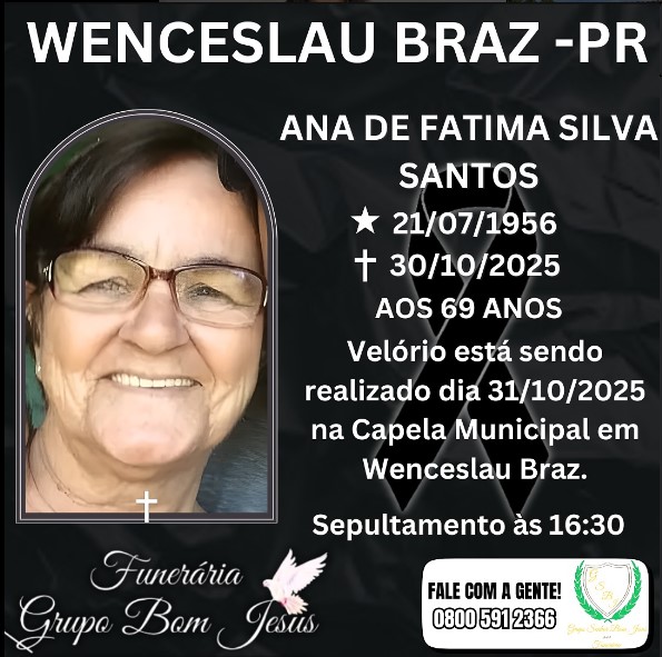 Nota de Falecimento de Com pesar, informamos o falecimento de ANA DE FATIMA SILVA SANTOS / Fonte: Funerária Grupo Senhor Bom Jesus