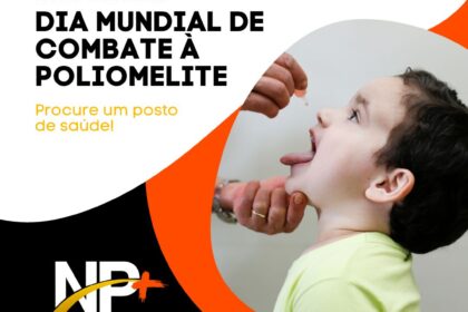 Dia Nacional de Combate à Poliomielite reforça importância da vacinação infantil / Fonte: Portal NP+